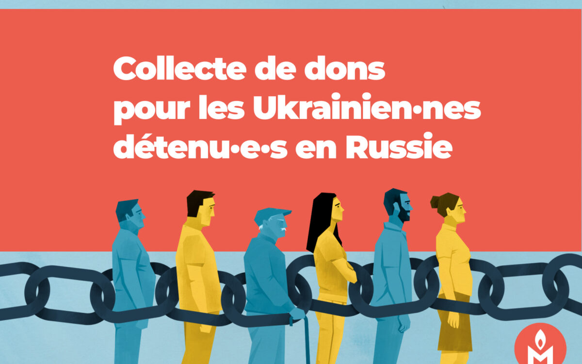 Collecte de dons pour aider les Ukrainien·nes détenu·e·s en Russie